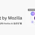 Mozilla 亲自发布 Firefox AI 扩展 Orbit 66